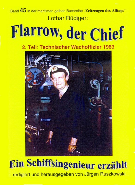Flarrow, der Chief – Teil 2 – Technischer Wachoffizier 1963, Lothar Rüdiger