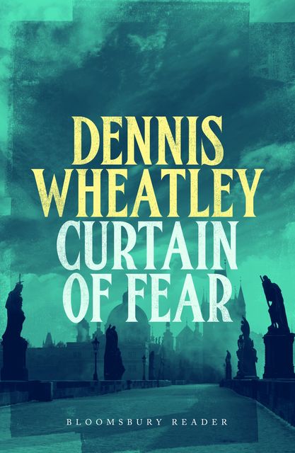 Curtain of Fear, Dennis Wheatley
