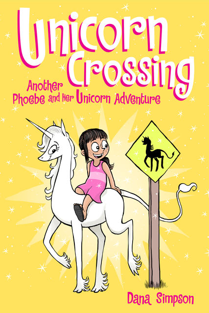 Unicorn Crossing, Dana Simpson
