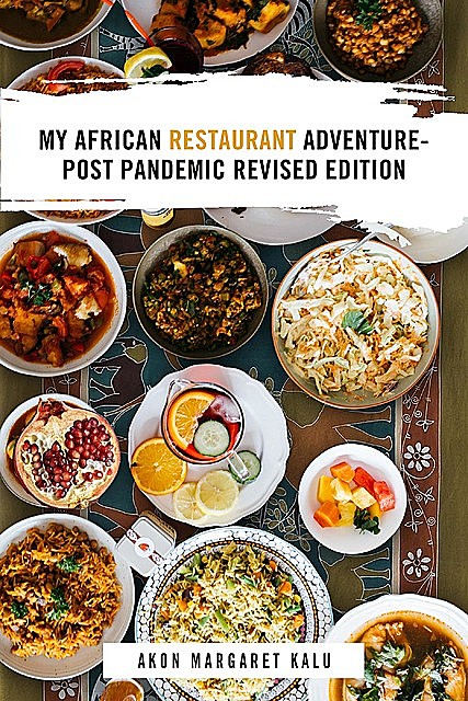 My African Restaurant Adventure, Akon Margaret Kalu