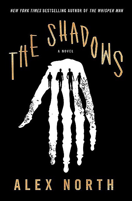 The Shadows: A Novel, Alex North