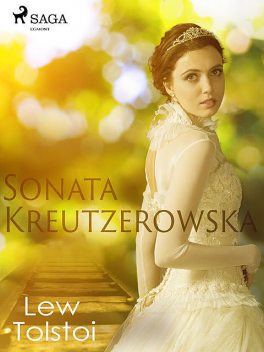 Sonata Kreutzerowska, Lew Tołstoj