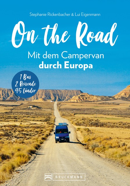 On the Road Mit dem Campervan durch Europa, Stephanie Rickenbacher und Lui Eigenmann