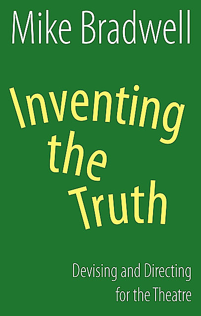 Inventing the Truth (NHB Modern Plays), Mike Bradwell