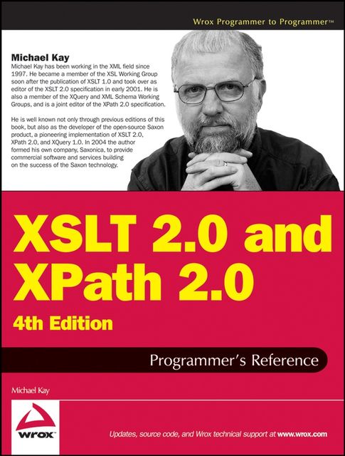 XSLT 2.0 and XPath 2.0 Programmer's Reference, Michael Kay
