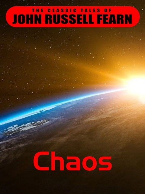 Chaos, John Russel Fearn
