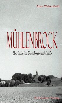 Mühlenbrock Mörderische Nachbarschaft, Alice Wakenfield