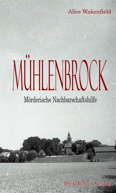 Mühlenbrock Mörderische Nachbarschaft, Alice Wakenfield