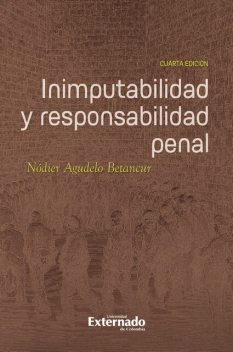 Inimputabilidad y responsabilidad penal, Nódier Agudelo Betancur