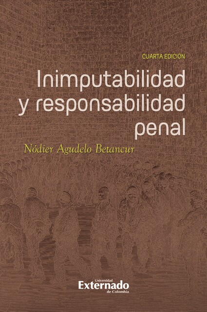 Inimputabilidad y responsabilidad penal, Nódier Agudelo Betancur