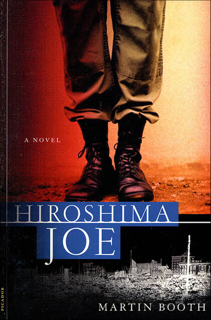 Hiroshima Joe, Martin Booth