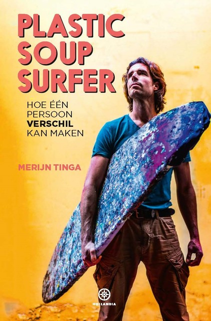 Plastic Soup Surfer, Merijn Tinga