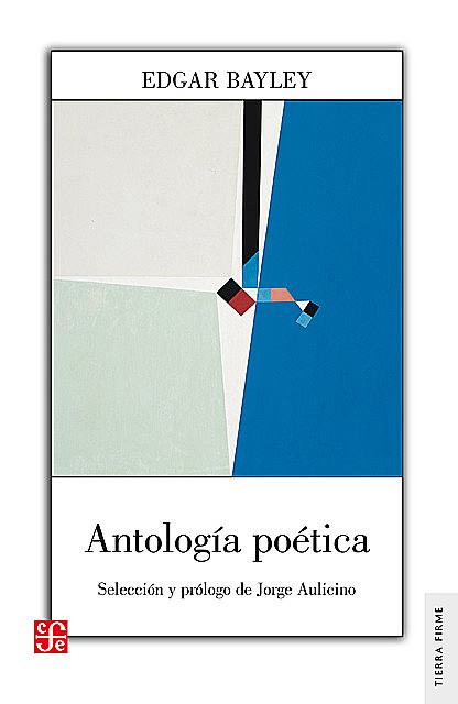 Antología poética, Edgar Bayley