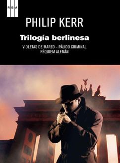Trilogía Berlinesa, Philip Kerr