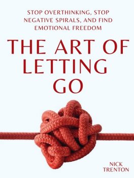 The Art of Letting Go, Nick Trenton
