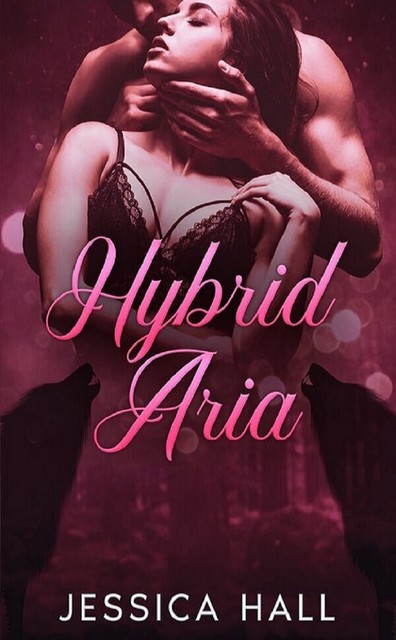 Hybird Aria, Jessica Hall