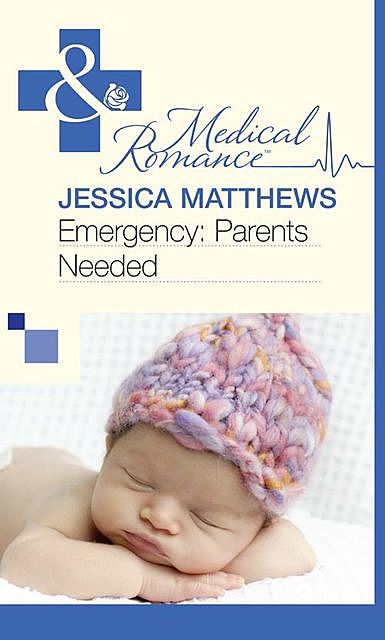 Emergency: Parents Needed, Jessica Matthews