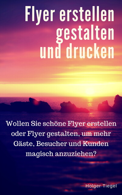 Flyer erstellen gestalten und drucken, Holger Tiegel