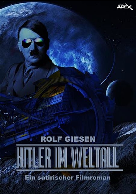HITLER IM WELTALL, Rolf Giesen