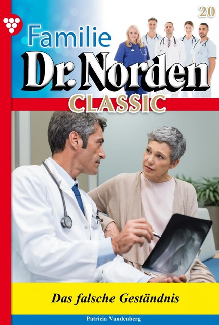 Familie Dr. Norden Classic 20 – Arztroman, Patricia Vandenberg