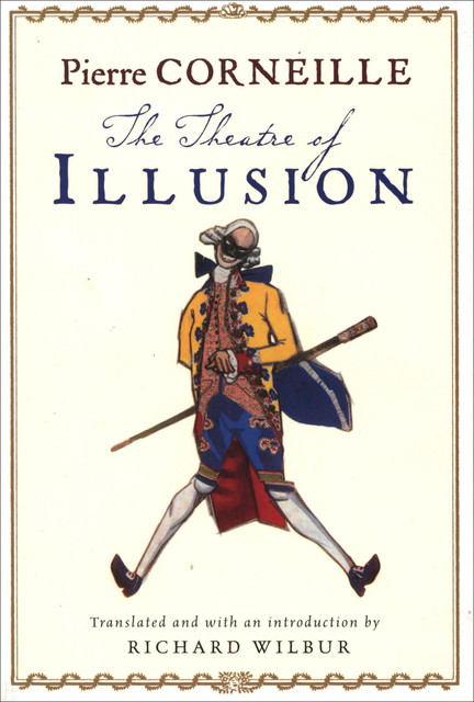 The Theatre of Illusion, Pierre Corneille