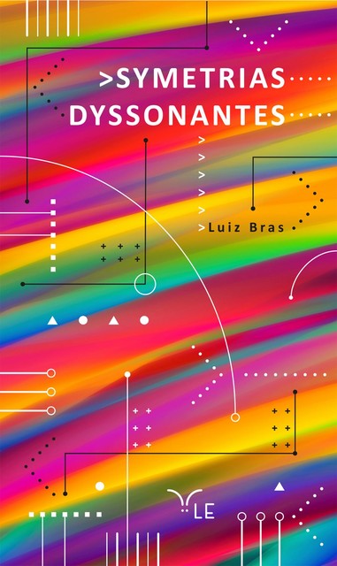 Symetria Dyssonantes, Luiz Bras
