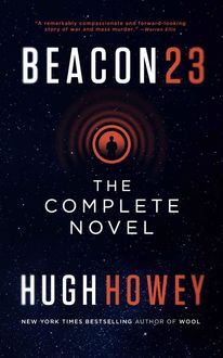 Beacon 23: The Complete Novel, Hugh Howey