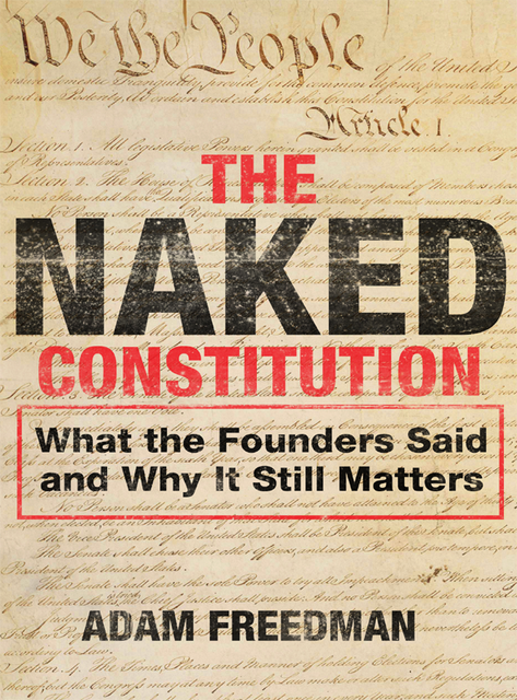 The Naked Constitution, Adam Freedman