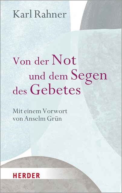 Von der Not und dem Segen des Gebetes, Karl Rahner