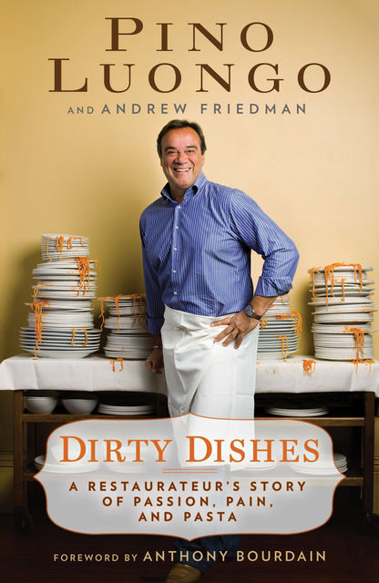Dirty Dishes, Andrew Friedman, Pino Luongo