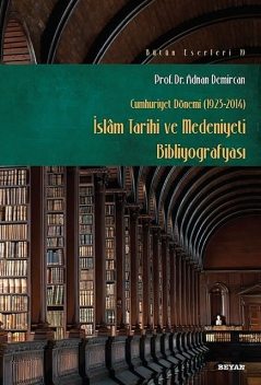 İslam Tarihi ve Medeniyeti Bibliyografyası, Adnan Demircan