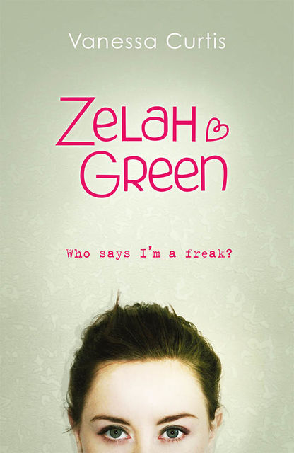 Zelah Green: Who Says I'm a Freak, Vanessa Curtis