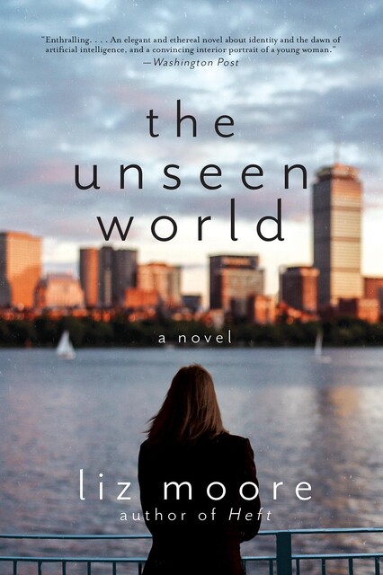 The Unseen World, Liz Moore