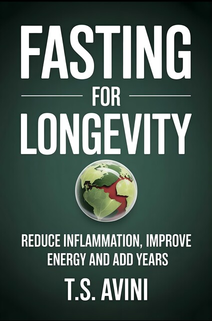 Fasting for Longevity, T. S Avini
