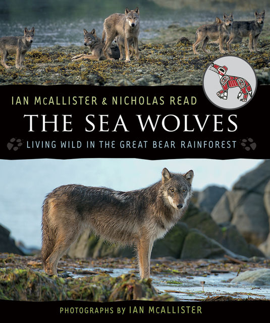 The Sea Wolves, Ian McAllister, Nicholas Read