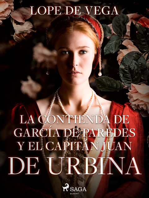 La Contienda de García de Paredes y el Capitán Juan de Urbina, Lope de Vega