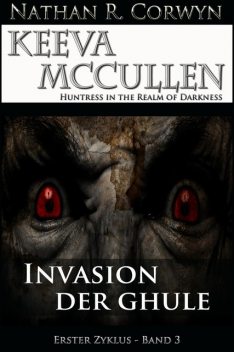Keeva McCullen 3 – Invasion der Ghule, Nathan R. Corwyn
