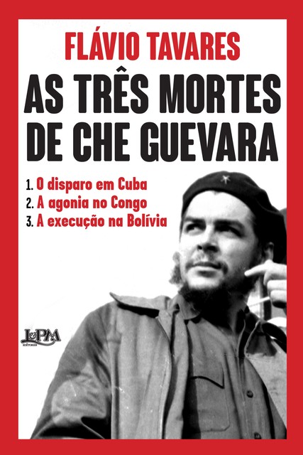 As três mortes de Che Guevara, Flavio Tavares