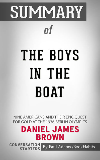Summary of The Boys in the Boat, Paul Adams