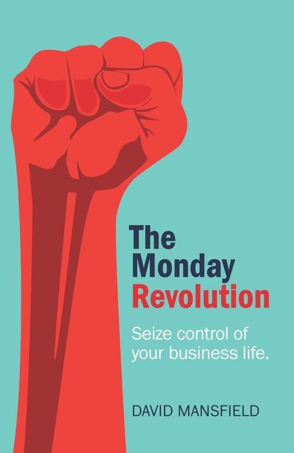 The Monday Revolution, David Mansfield