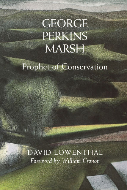 George Perkins Marsh, David Lowenthal