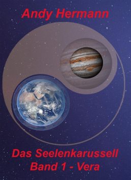 Das Seelenkarussell – Band 1 – Vera, Andreas Hermann
