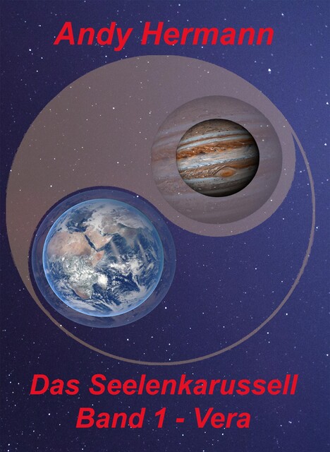 Das Seelenkarussell – Band 1 – Vera, Andreas Hermann