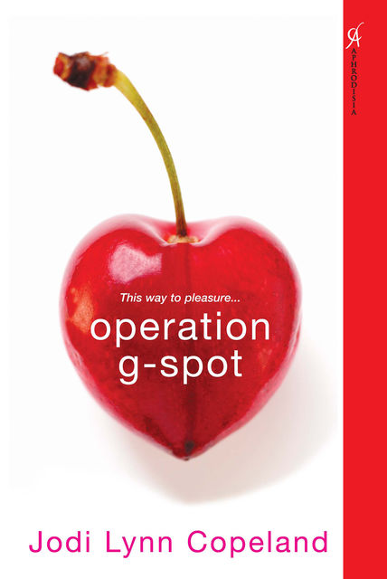 Operation G-spot, Jodi Lynn Copeland