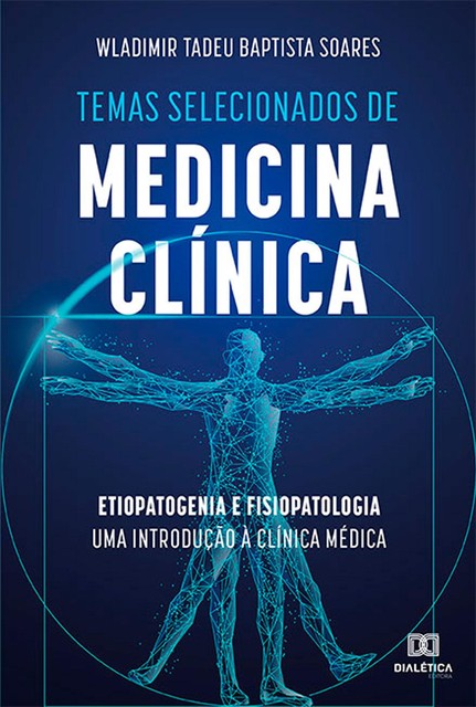 Temas Selecionados de Medicina Clínica, Wladimir Tadeu Baptista Soares