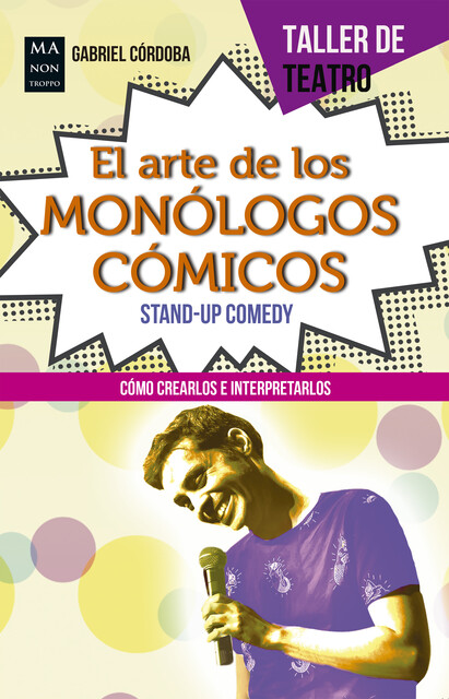 El arte de los monólogos cómicos, Gabriel Córdoba