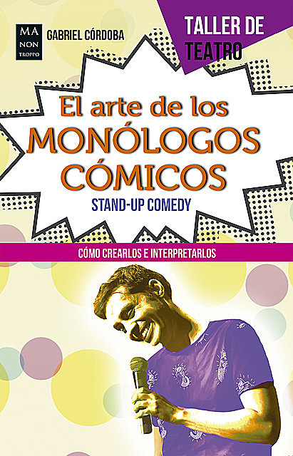 El arte de los monólogos cómicos, Gabriel Córdoba