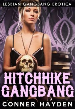 Hitchhike Gangbang, Conner Hayden