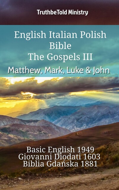English Italian Polish Bible – The Gospels II – Matthew, Mark, Luke & John, Truthbetold Ministry