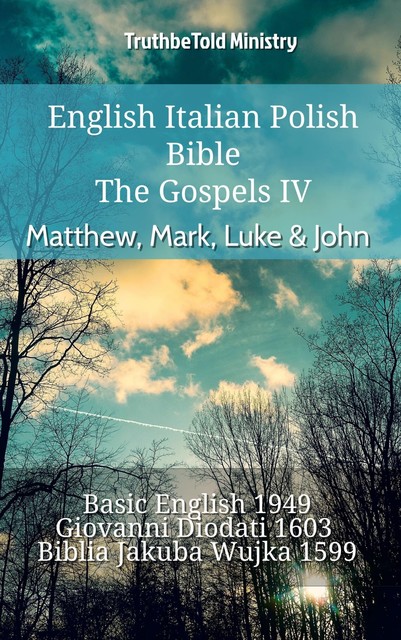 English Italian Polish Bible – The Gospels II – Matthew, Mark, Luke & John, Truthbetold Ministry